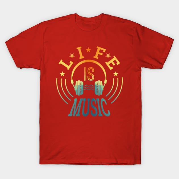 Life Is Music T-Shirt by Gretathee